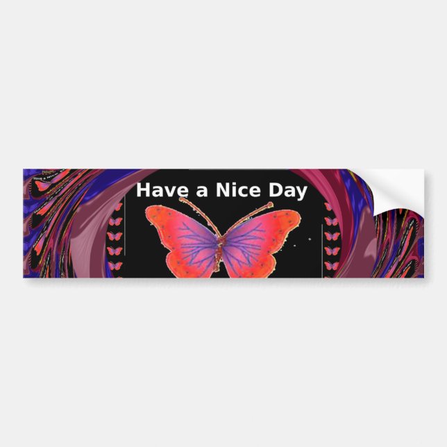 Have a Nice Day With Infinity Butterfly Designs Bumper Sticker (Front)