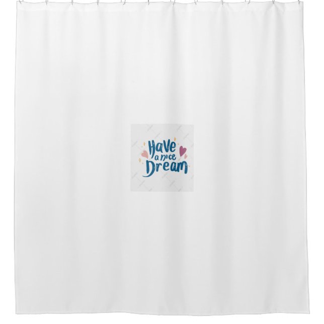 Have a nice dream shower curtain (Front)