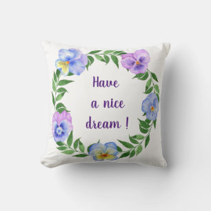 Have a nice dream! Watercolor beautiful flowers Th Cushion