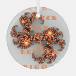 Have a Nicer Day and a Better Night Glass Tree Decoration