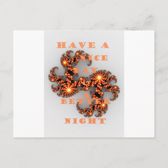 Have a Nicer Day and a Better Night Postcard (Front)