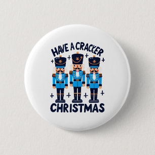 Have a nutcracker christmas 6 cm round badge
