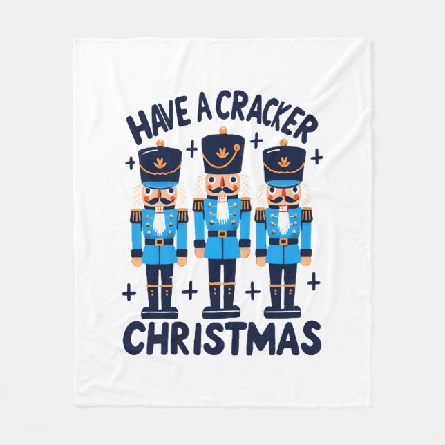 Have a nutcracker christmas fleece blanket (Front)