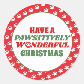 Have a Pawsitively Wonderful Christmas Classic Round Sticker