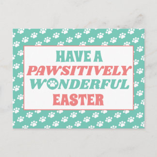 Have a Pawsitively Wonderful Easter Postcard
