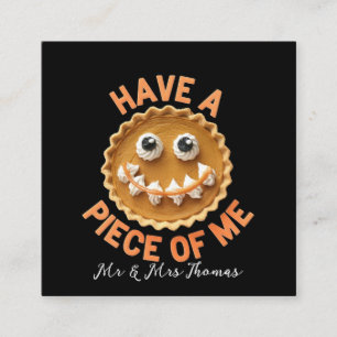 Have a Piece of Me The Cutest Pumpkin Pie Treat Square Business Card