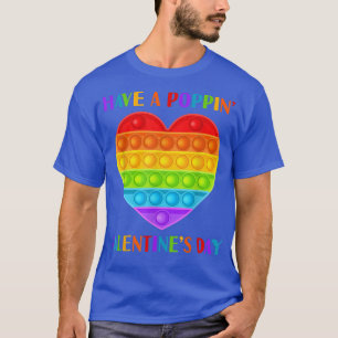 Have A Poppin' Valentine's Day Popping V-Day Heart T-Shirt