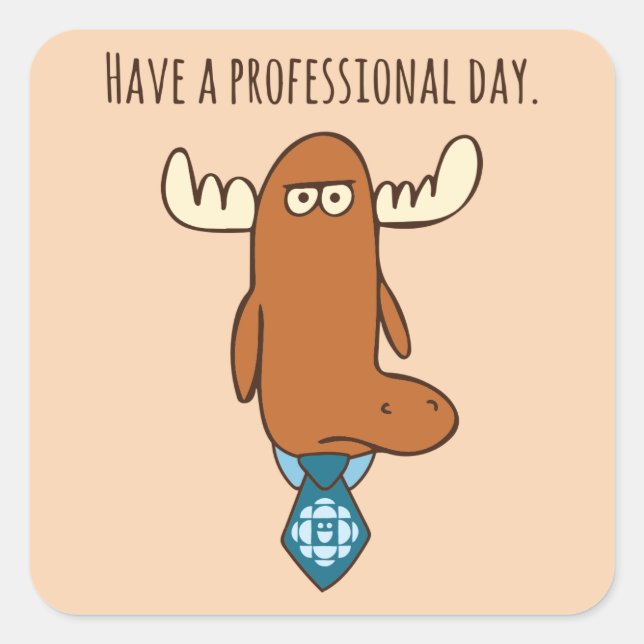 Have A Professional Day Square Sticker (Front)