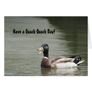 Have a Quack Quack Day!