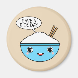 Have A Rice Day Magnet