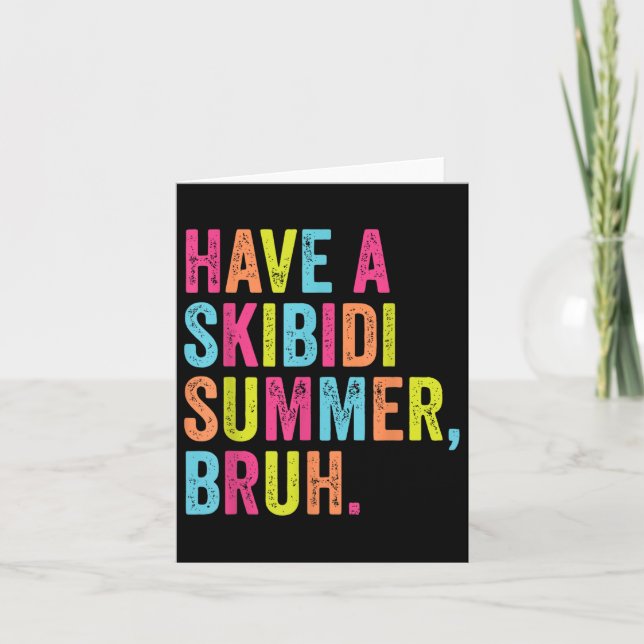 Have A Skibidi Summer Bruh Funny Teacher Last Day  Card (Front)