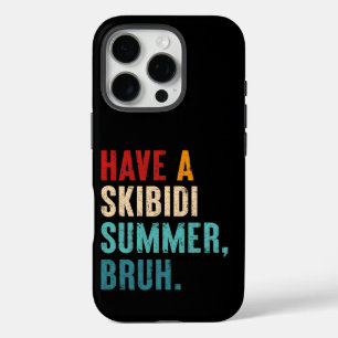 Have A Skibidi Summer Bruh Funny Teacher Last Day iPhone 16 Pro Case