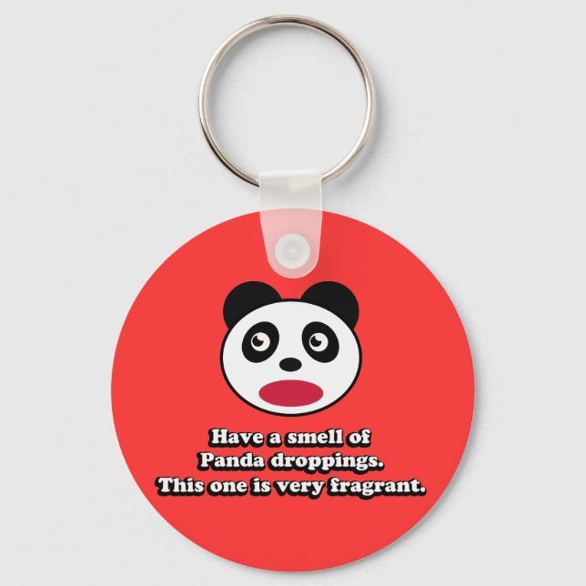 Have A Smell of Panda Droppings Key Ring (Front)