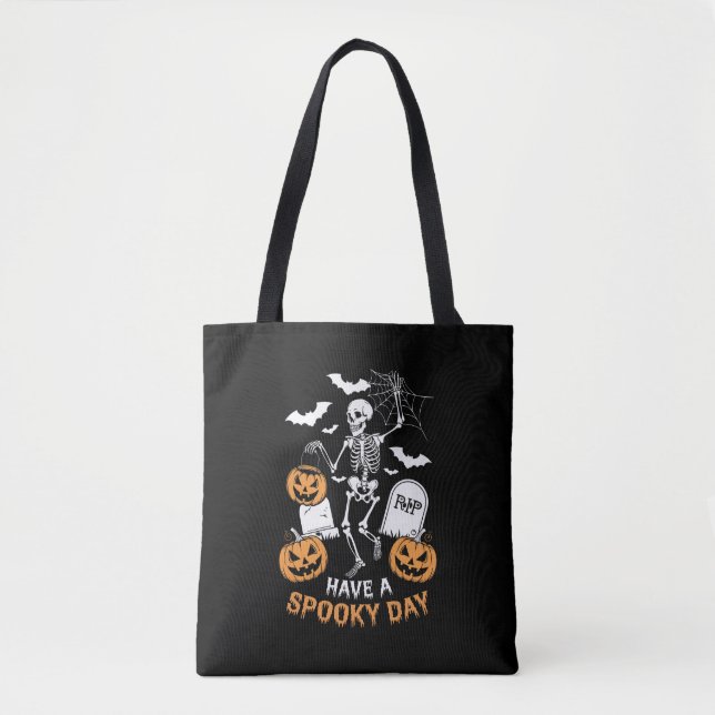 Have A Spooky Day Halloween Witch Gift Skeleton  Tote Bag (Front)