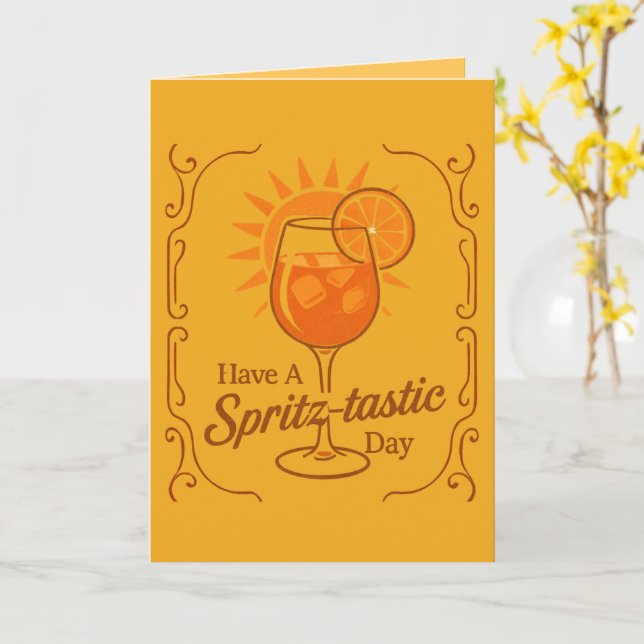 Have A Spritz-Tastic Day Aperol Spritz Wishes Card (Yellow Flower)