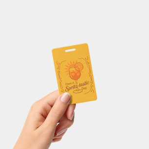 Have A Spritz-Tastic Day Aperol Spritz Wishes ID Badge