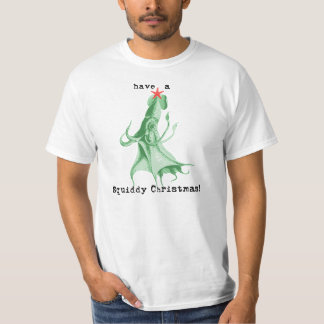 have a squiddy christmas T-Shirt