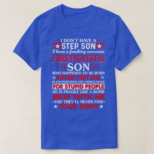 Have A Step Son Awesome Firefighter Firefighter T  T-Shirt (Design Front)