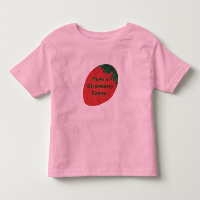 Have a Strawberry Easter Egg Shirt (Front)