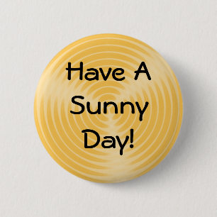 Have A Sunny Day! - button