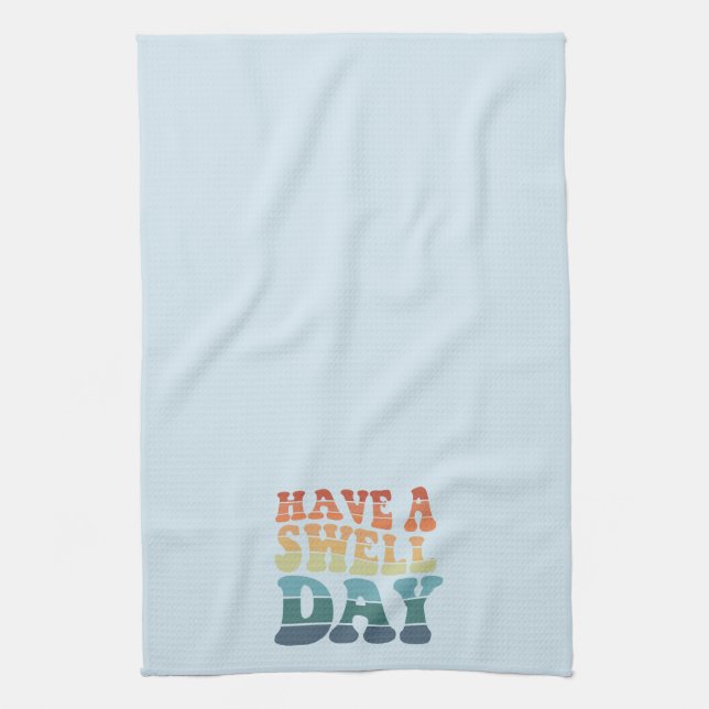 Have a Swell Day Modern rainbow typography Tea Towel (Vertical)