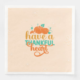 Have A Thankful Heart Napkin