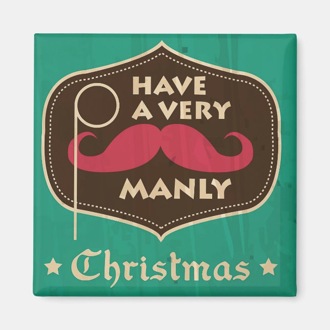 Have a Very Manly Christmas Magnet (Front)
