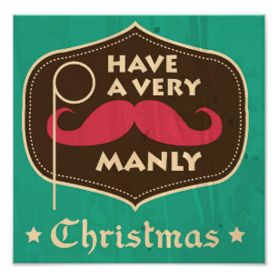 Have a Very Manly Christmas Photo Print