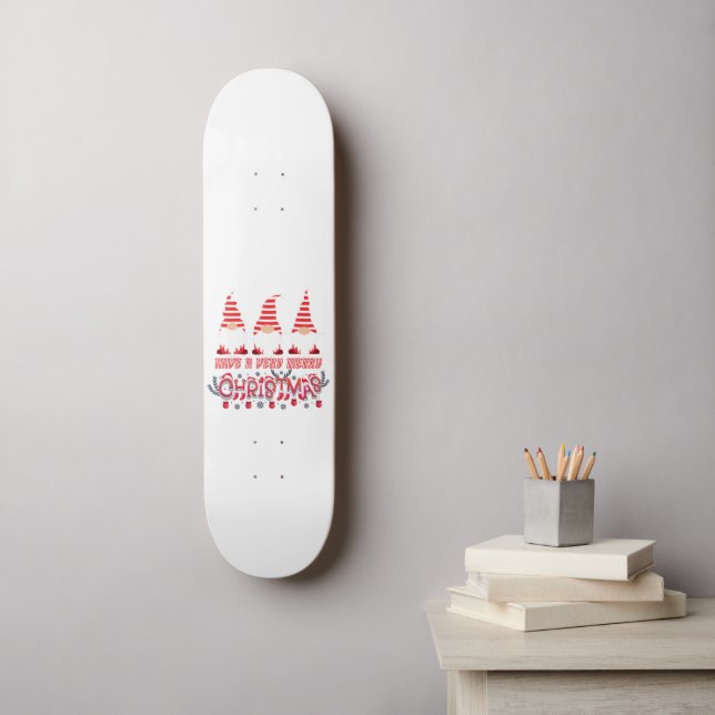 HAVE A VERY MERRY CHRISTMAS                        SKATEBOARD (Wall Art)
