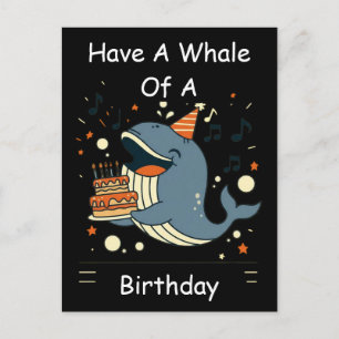 Have a Whale of a Birthday Singing Whale Postcard