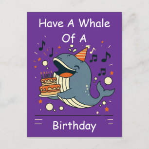 Have a Whale of a Birthday Singing Whale Postcard