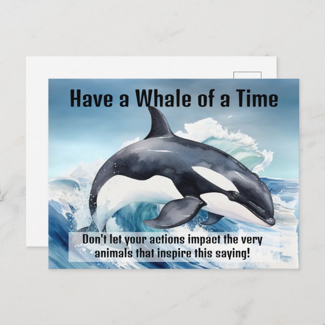 "Have a Whale of a Time" Pivotal Idiom with Orca Postcard (Front/Back)