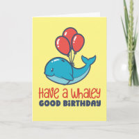 Have A Whaley Good Birthday Cute Whale