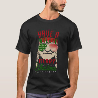 Have a Willie Merry Christmas412 T-Shirt