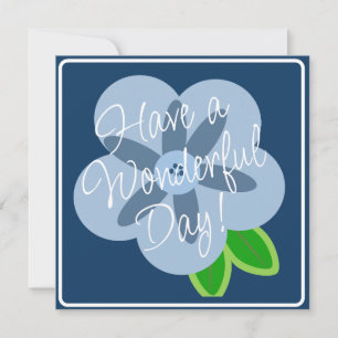 Have a Wonderful Day Floral Greeting Card
