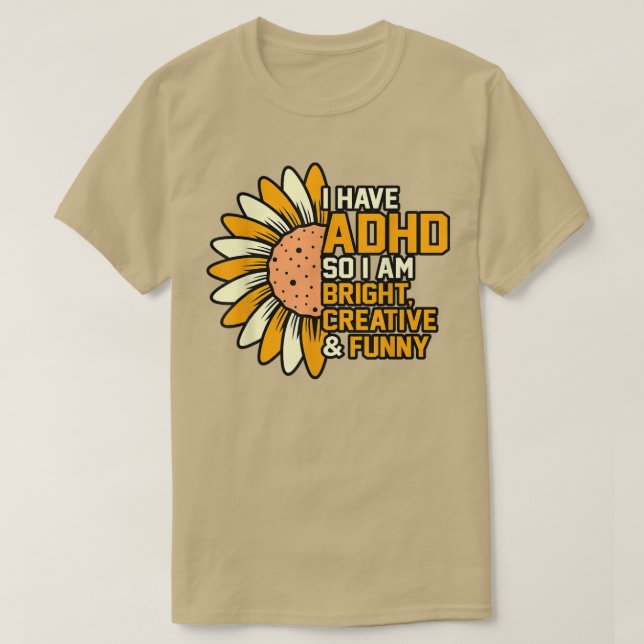 Have ADHD Orange Ribbon Disability Awareness Suppo T-Shirt (Design Front)