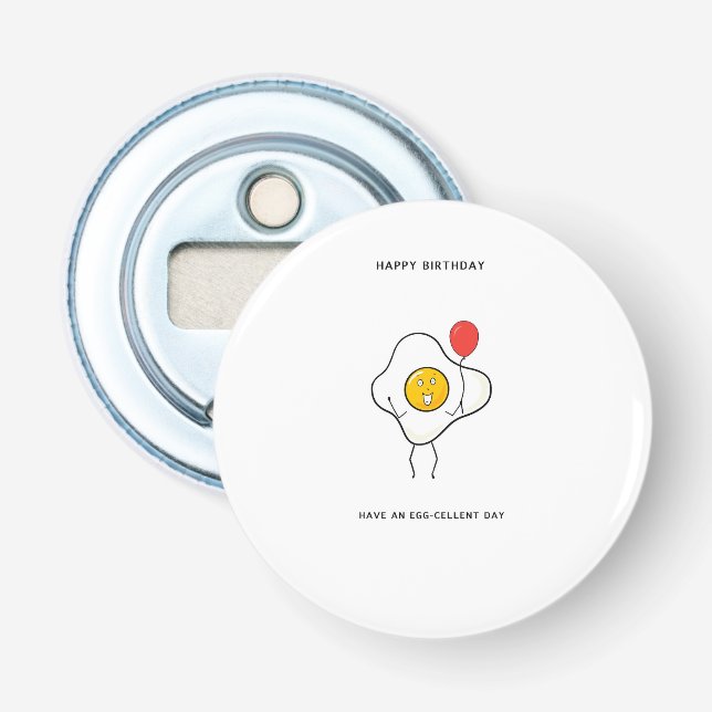 Have an Egg-cellent Birthday gift Bottle Opener (Front)