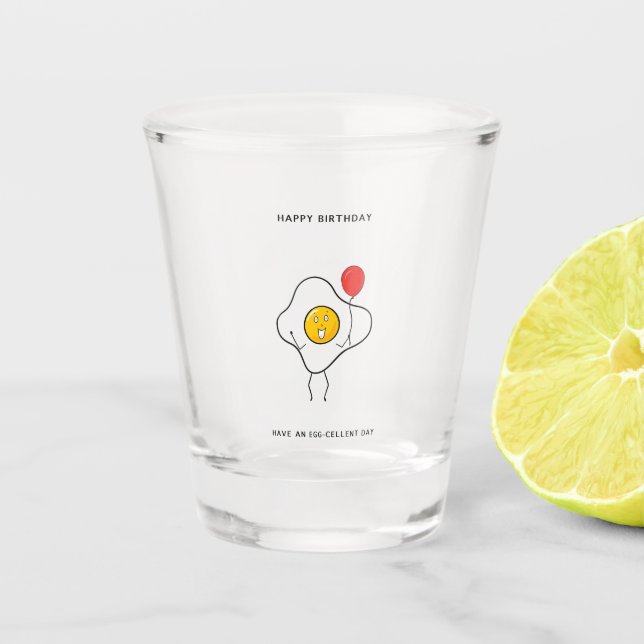 Have an Egg-cellent Birthday gift Shot Glass (Front)