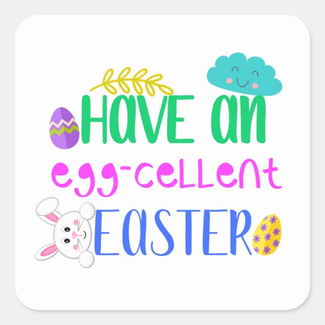 Have an egg-cellent easter holiday square sticker (Front)