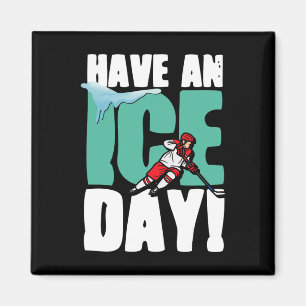 Have An Ice Day Winter Sports Ice Hockey Puck St Magnet