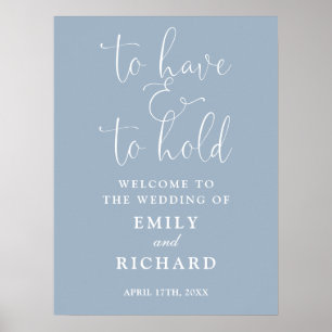 Have And To Hold Dusty Blue Wedding Welcome Sign