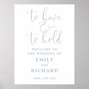 Have And To Hold Dusty Blue Wedding Welcome Sign