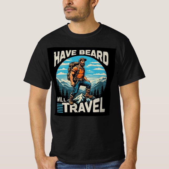 Have Beard will Travel design T-Shirt (Front)