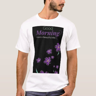 Have Beautiful Day. T-Shirt