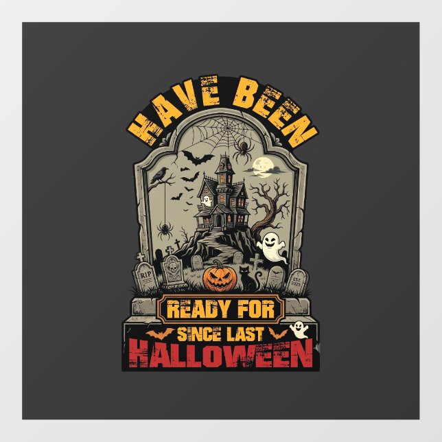 Have Been Ready Halloween Haunted House Tombstone  (Sheet)