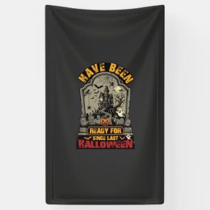 Have Been Ready Halloween Haunted House Tombstone Banner
