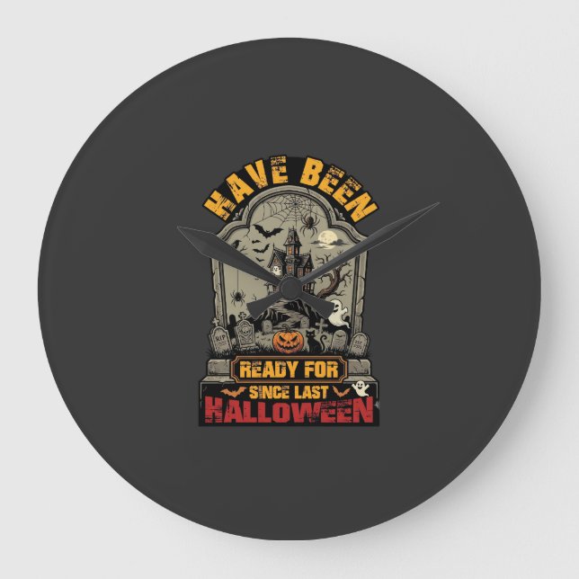 Have Been Ready Halloween Haunted House Tombstone  Large Clock (Front)