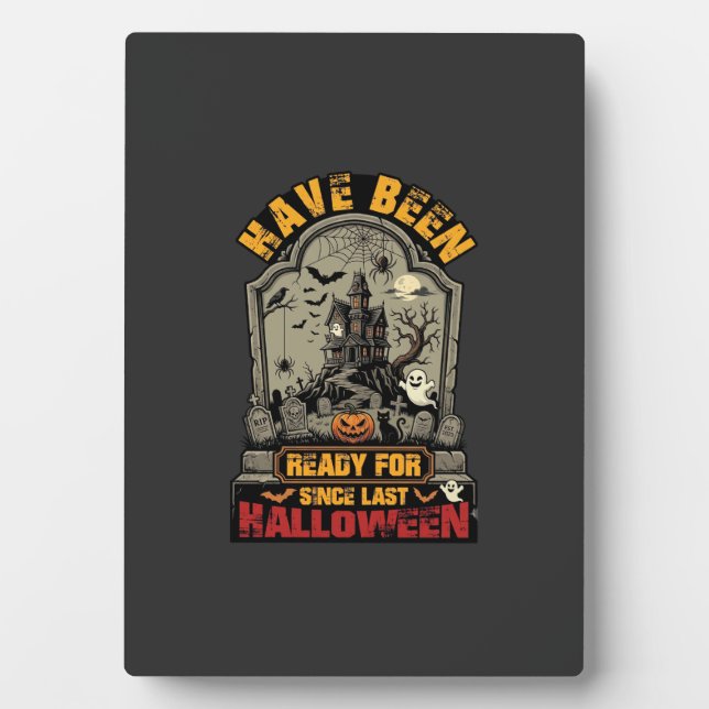 Have Been Ready Halloween Haunted House Tombstone  Plaque (Front)
