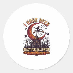 Have Been Ready Halloween Witch Castle Moon_1 Classic Round Sticker