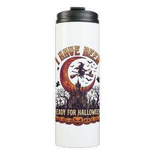 Have Been Ready Halloween Witch Castle Moon_1 Thermal Tumbler